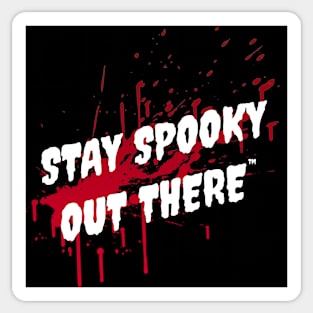 Stay Spooky Out There! Sticker